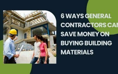 6 Ways General Contractors Can Save Money on Buying Building Materials